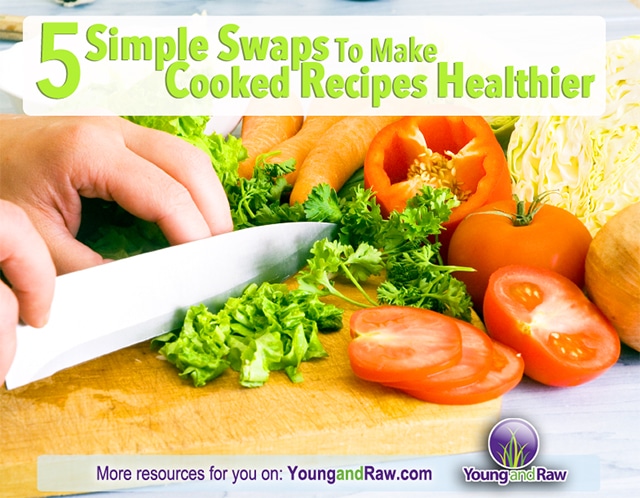 5 Simple Swaps for Making Your Cooked Recipes Healthier