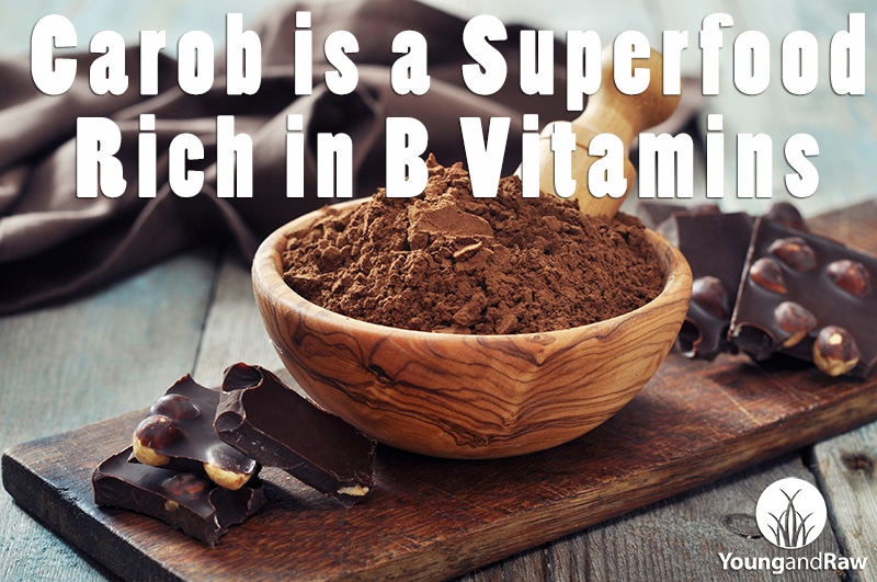Carob is a Superfood Rich in B Vitamins