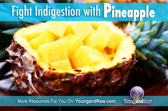 Fight Indigestion with Pineapple