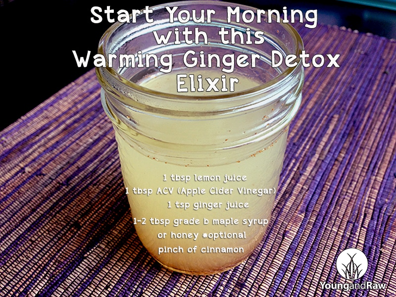 Start Your Morning with this Warming Ginger Detox Elixir ...