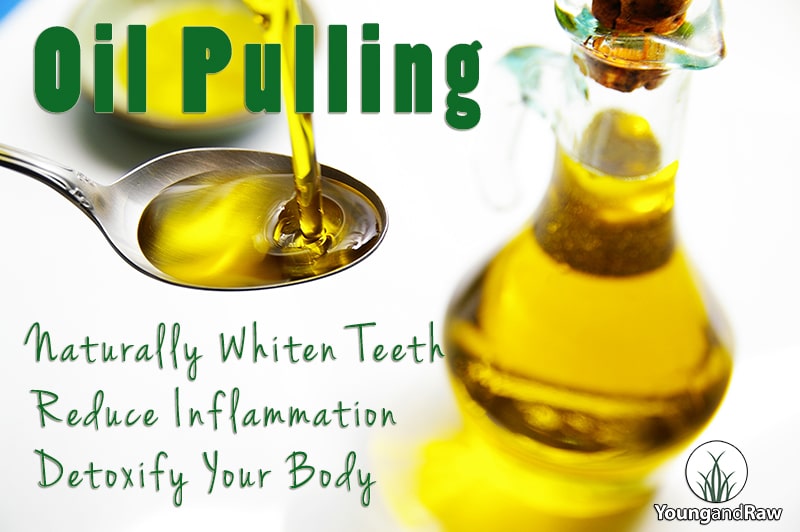 Oil Pulling to Naturally Whiten Teeth, Reduce Inflammation and Detoxify the Body