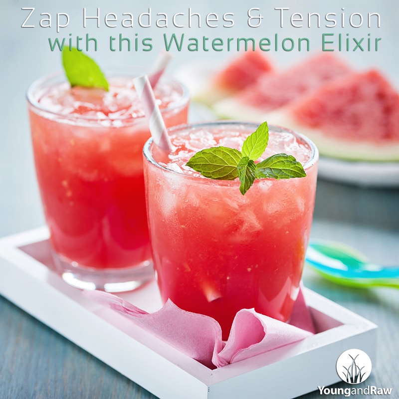 Zap Headaches and Tension with this Watermelon Elixir